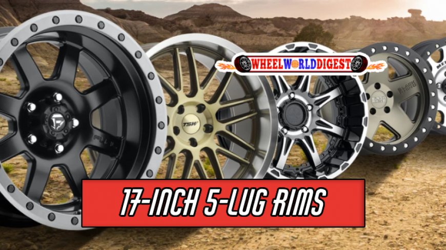 Top 10 Durable 17-Inch 5-Lug Rims Nearby